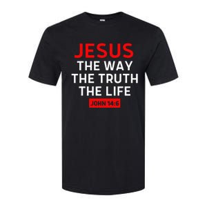 Jesus The Way Truth Life John 146 Christian Bible Verse Softstyle CVC T-Shirt