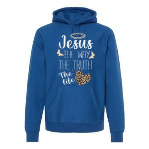 Jesus The Way Truth Life Christian Leopard Premium Hoodie