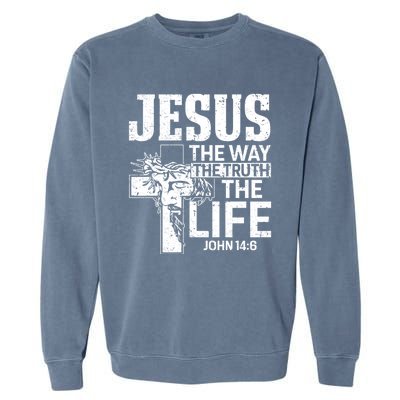 Jesus The Way The Truth The Life Great Gift Garment-Dyed Sweatshirt