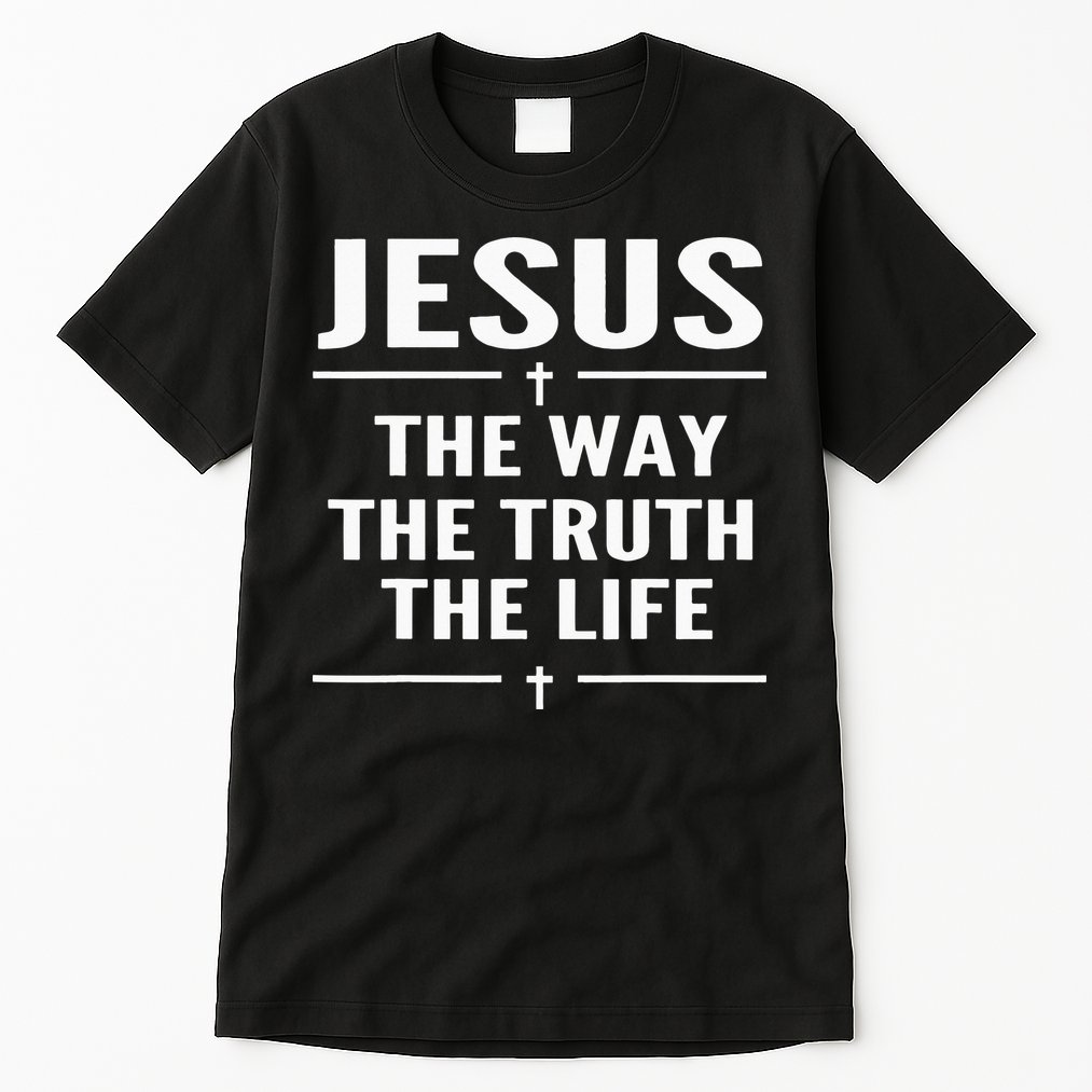 Jesus The Way Truth Life John 146 Christian Spiritual Tall T-Shirt