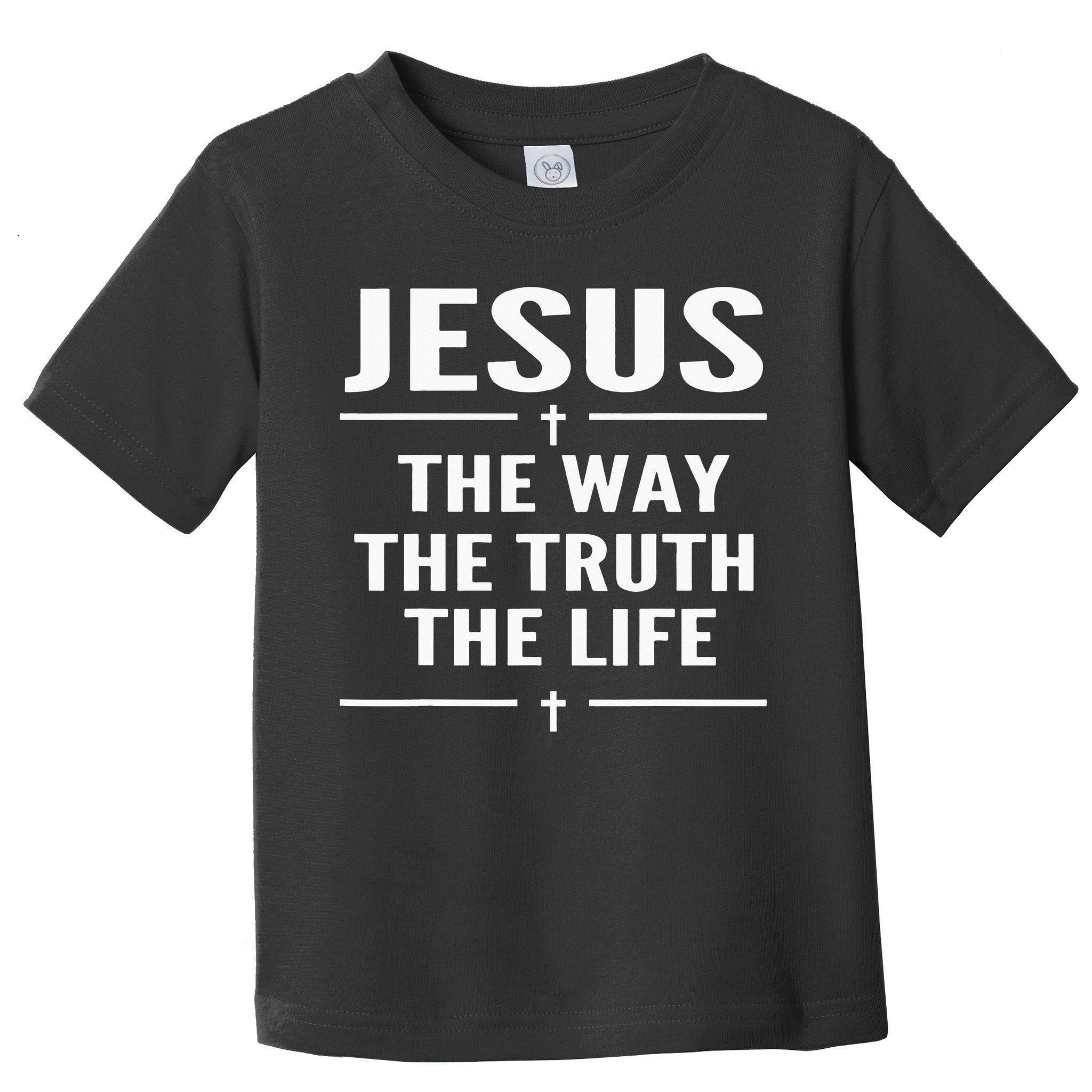 Jesus The Way Truth Life John 146 Christian Spiritual Toddler T-Shirt