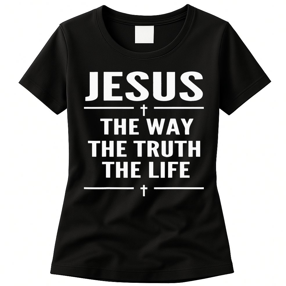 Jesus The Way Truth Life John 146 Christian Spiritual Womens T-Shirt