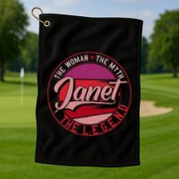 Janet The Woman The Myth The Legend Golf Towel