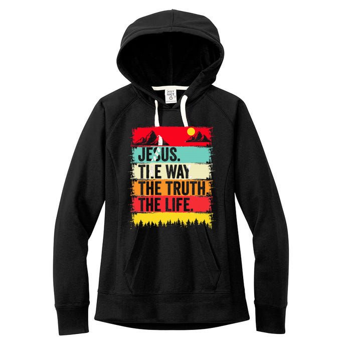 Jesus The Way Truth Life Bible Verse Christian Worship Faith Women's Fleece Hoodie