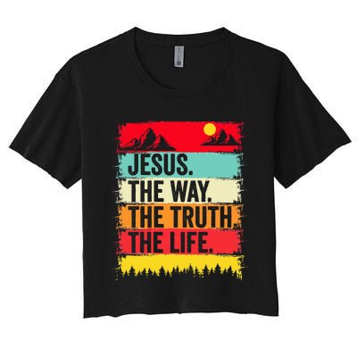 Jesus The Way Truth Life Bible Verse Christian Worship Faith Women's Crop Top Tee