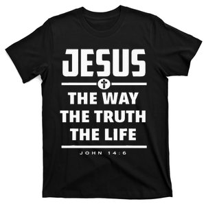 Jesus The Way The Truth The Life Bible Verse Jesus T-Shirt