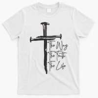 Jesus The Way The Truth The Life Machine Embroidery Jesus Christian T-Shirt