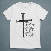 Jesus The Way The Truth The Life Machine Embroidery Jesus Christian T-Shirt