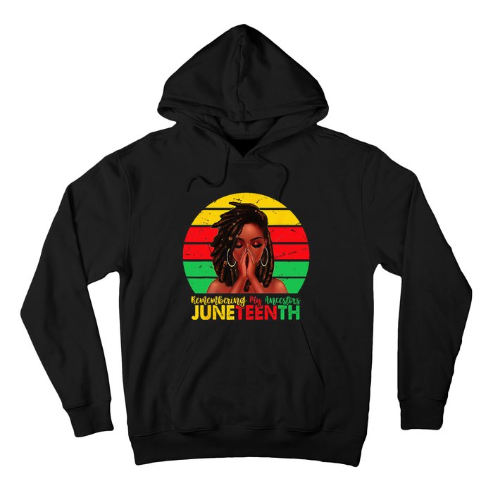 Juneteenth T Women Locd Hair Remebering My Ancestors Hoodie