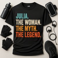 Julia The Woman The Myth The Legend First Name Julia Performance Shirt