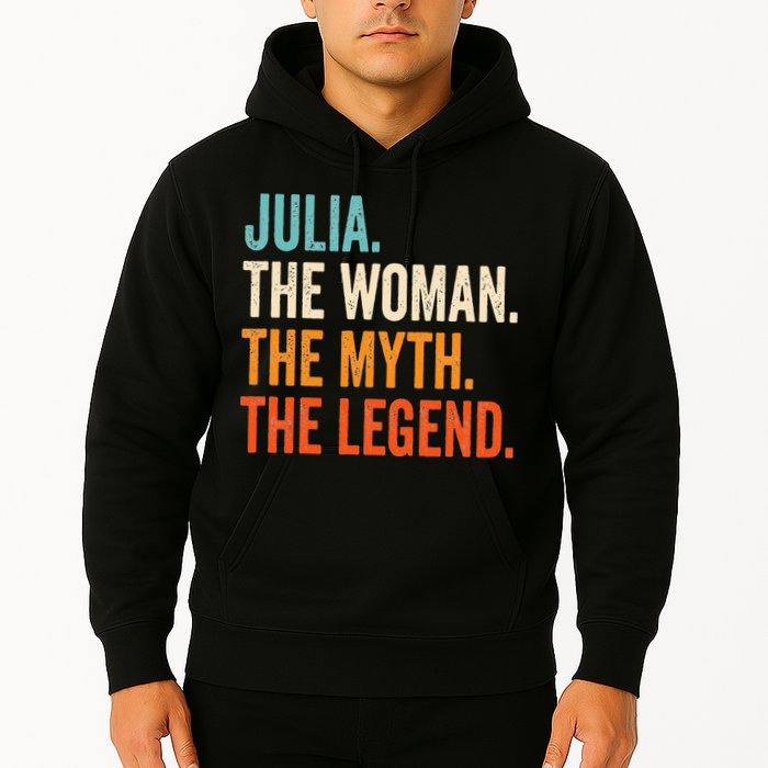 Julia The Woman The Myth The Legend First Name Julia Hoodie