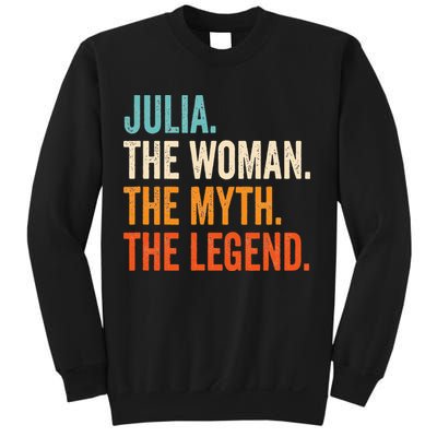 Julia The Woman The Myth The Legend First Name Julia Sweatshirt