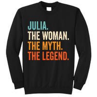 Julia The Woman The Myth The Legend First Name Julia Sweatshirt
