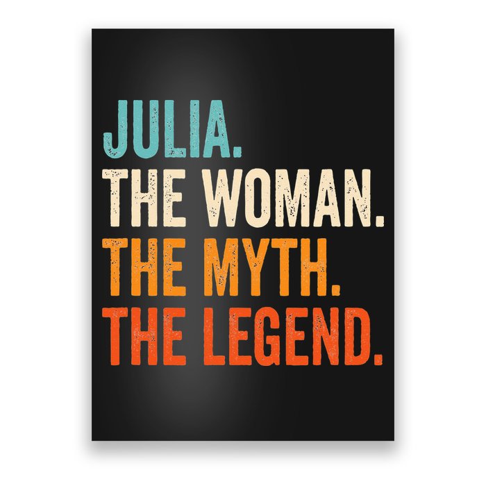Julia The Woman The Myth The Legend First Name Julia Poster