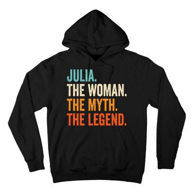 Julia The Woman The Myth The Legend First Name Julia Tall Hoodie