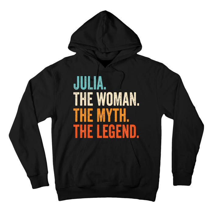 Julia The Woman The Myth The Legend First Name Julia Tall Hoodie