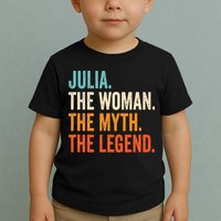 Julia The Woman The Myth The Legend First Name Julia Toddler T-Shirt