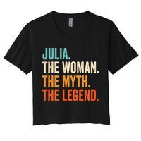 Julia The Woman The Myth The Legend First Name Julia Crop Top