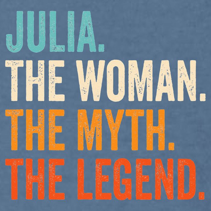 Julia The Woman The Myth The Legend First Name Julia Garment-Dyed Sweatshirt
