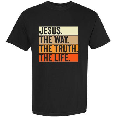 Jesus The Way Truth Life Christian Worship Bible Preacher Garment-Dyed Heavyweight T-Shirt