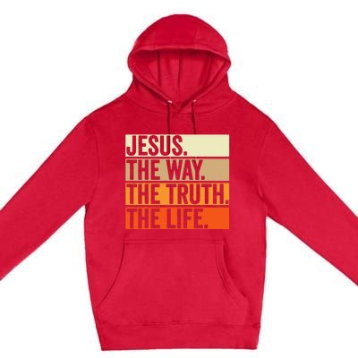 Jesus The Way Truth Life Christian Worship Bible Preacher Premium Pullover Hoodie