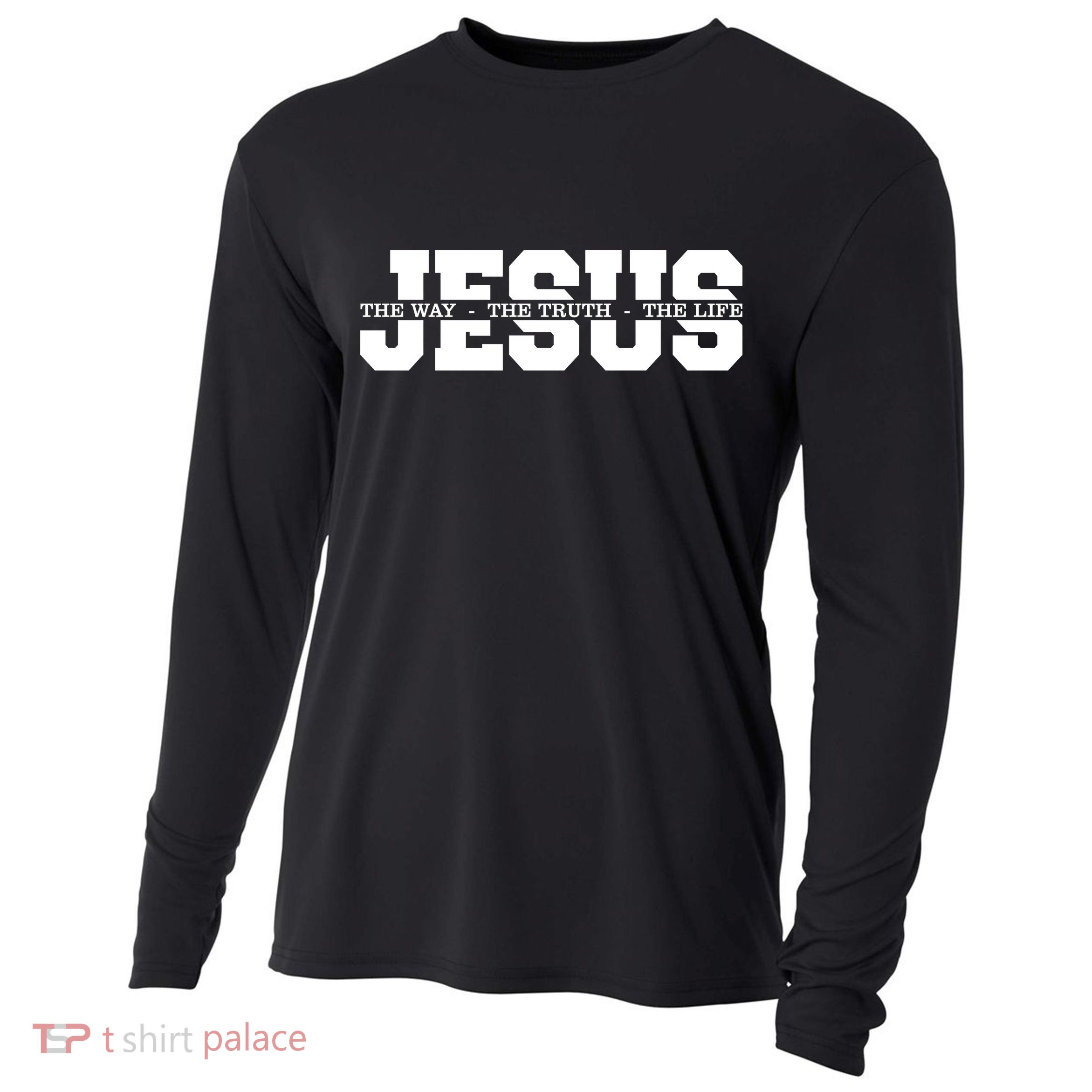 Jesus The Way The Truth The Life Christian Bible Verse Cooling Performance Long Sleeve Crew