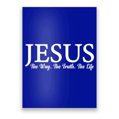 Jesus The Way Truth Life Inspirational Faith Christians Great Gift Poster