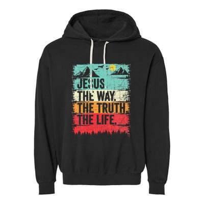 Jesus The Way Truth Life Christian Worship Garment-Dyed Fleece Hoodie