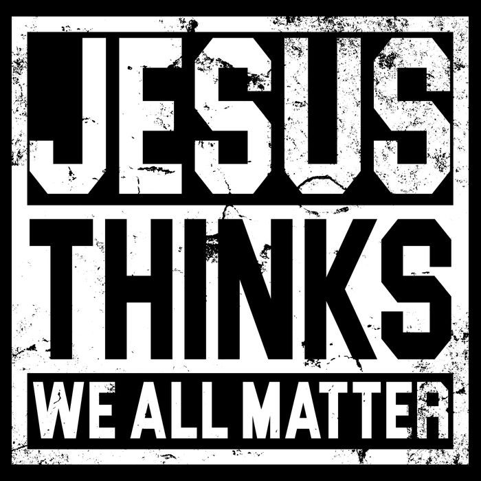 Jesus Thinks We All Matter Apron