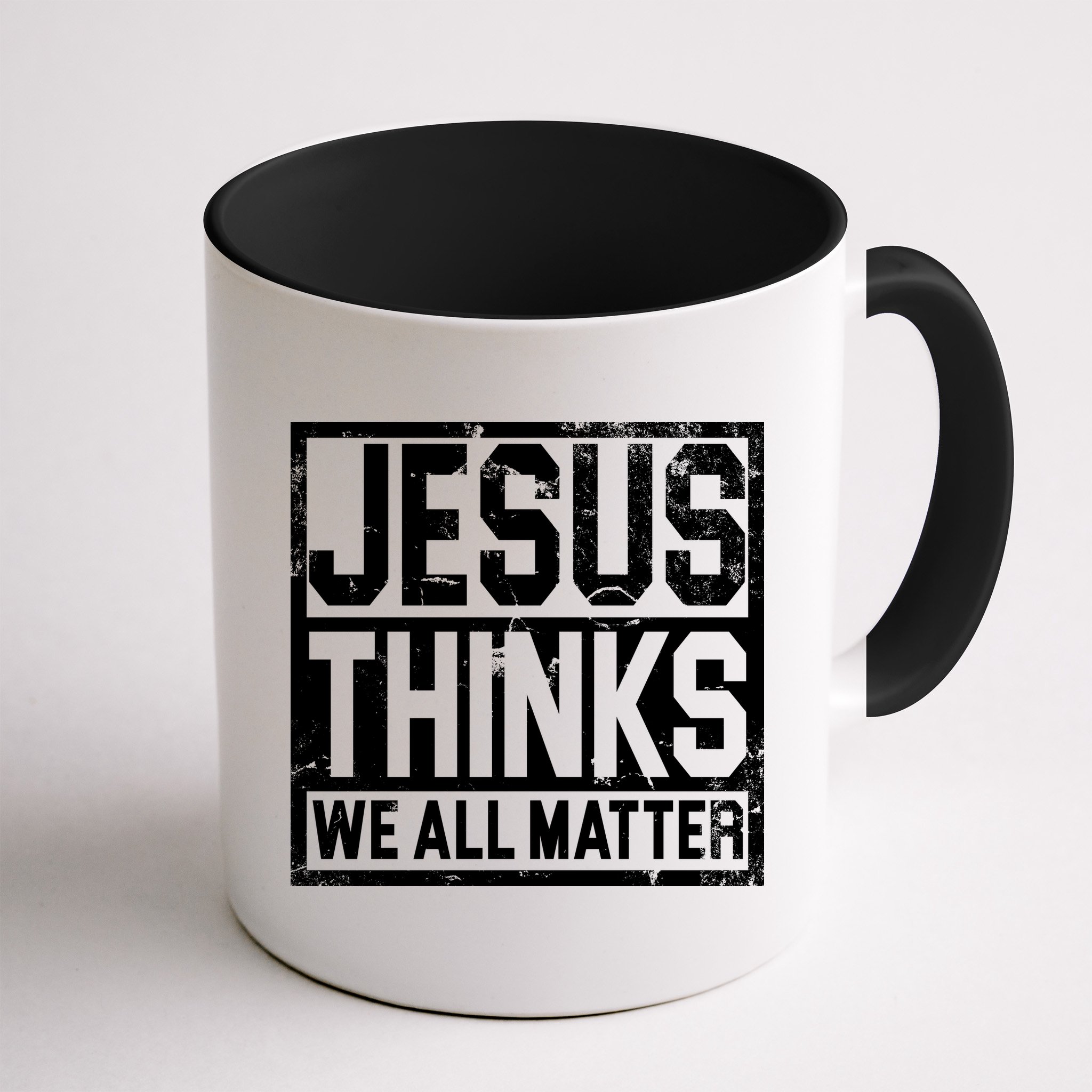 Jesus Thinks We All Matter Mug