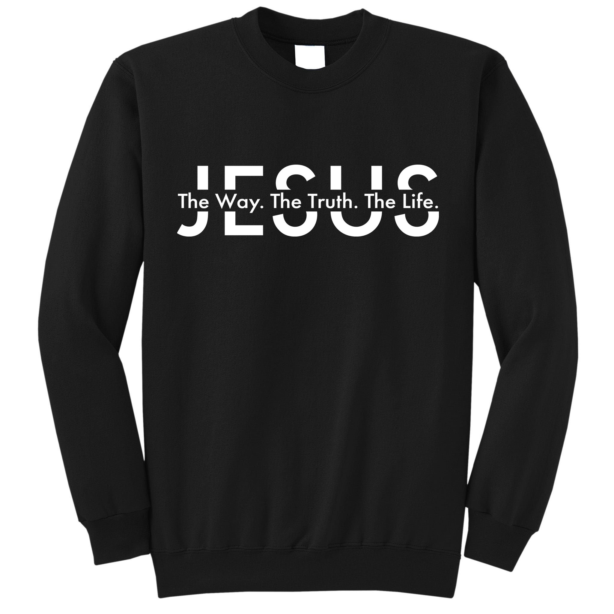 Jesus The Way The Truth The Life Tall Sweatshirt