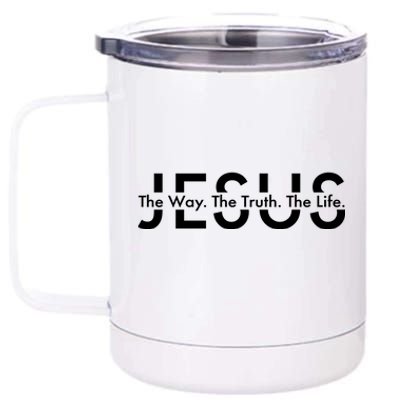 Jesus The Way The Truth The Life 12 oz Stainless Steel Tumbler Cup