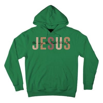 Jesus The Way Truth Life Bible Verse Christian Tall Hoodie