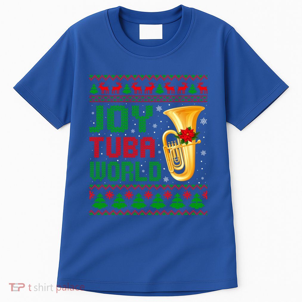 Joy Tuba World Xmas Music Lover Ugly Christmas Sweater Funny Gift Tall T-Shirt