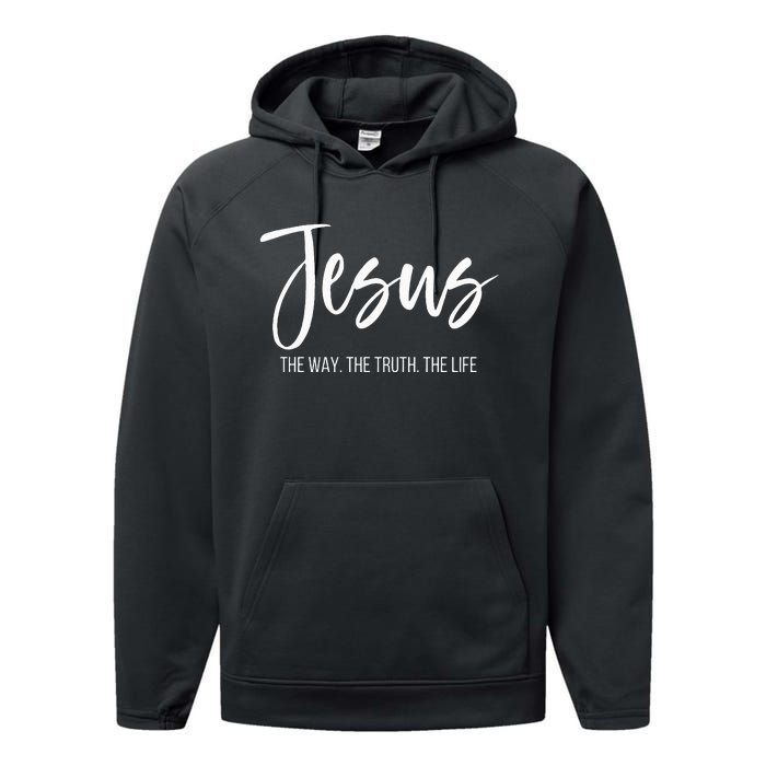 Jesus The Way The Truth The Life Christian Religious Performance Fleece Hoodie