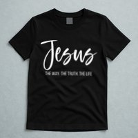 Jesus The Way The Truth The Life Christian Religious T-Shirt