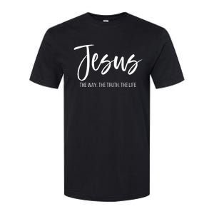 Jesus The Way The Truth The Life Christian Religious Softstyle CVC T-Shirt