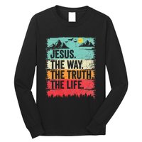 Jesus The Way Truth Life Christian Worship Long Sleeve Shirt