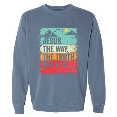 Jesus The Way Truth Life Christian Worship Garment-Dyed Sweatshirt