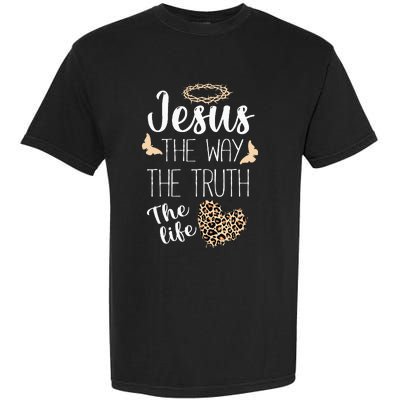 Jesus The Way Truth Life Women Christian Leopard Garment-Dyed Heavyweight T-Shirt