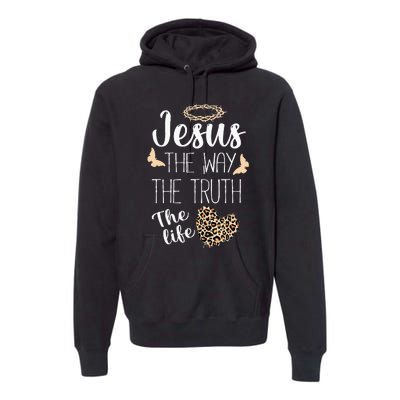 Jesus The Way Truth Life Women Christian Leopard Premium Hoodie