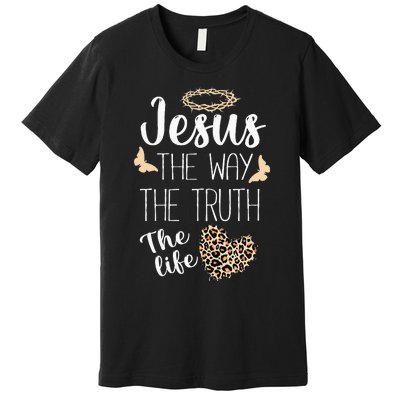 Jesus The Way Truth Life Women Christian Leopard Premium T-Shirt