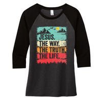 Jesus The Way Truth Life Christian Worship Women's Tri-Blend 3/4-Sleeve Raglan Shirt