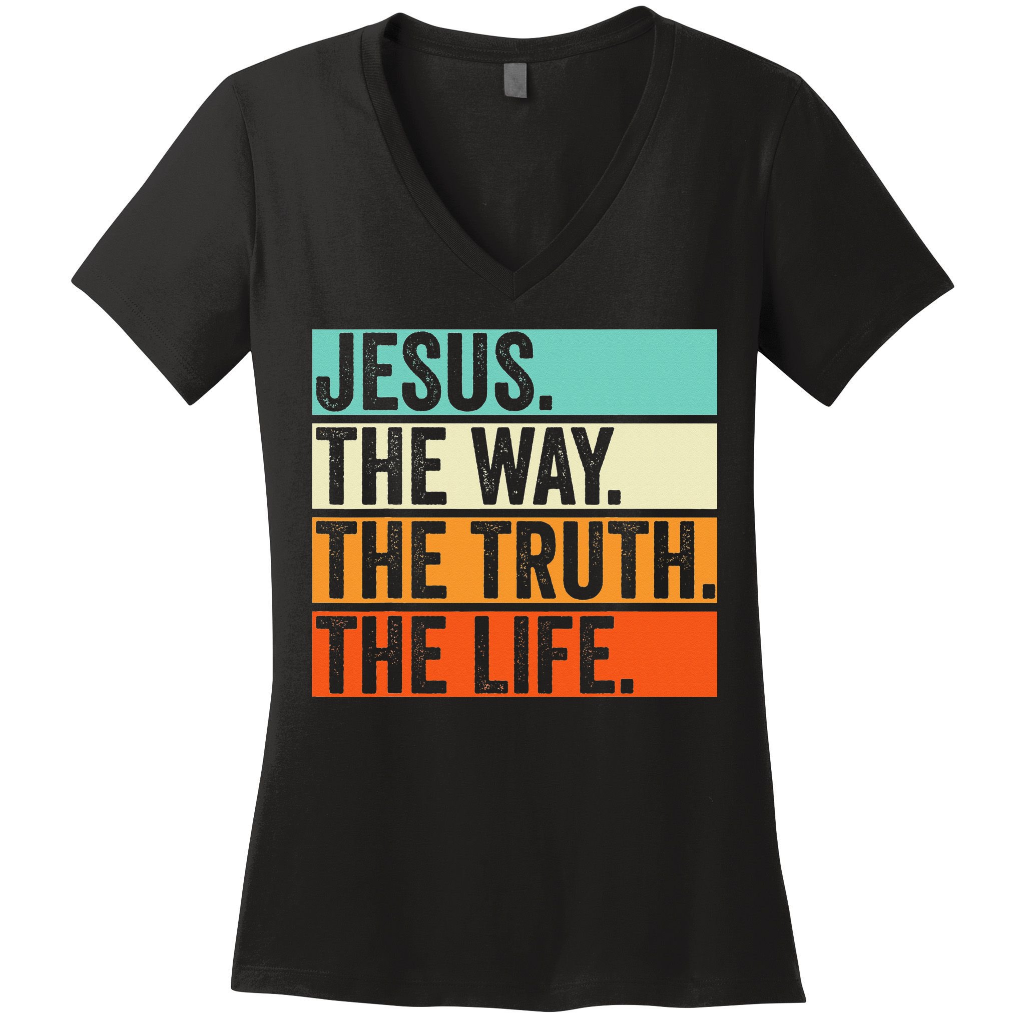 Jesus The Way Truth Life Bible Verse Christian Worship Women's V-Neck T-Shirt