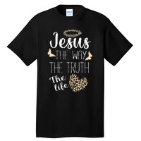 Jesus The Way Truth Life Christian Leopard Tall T-Shirt