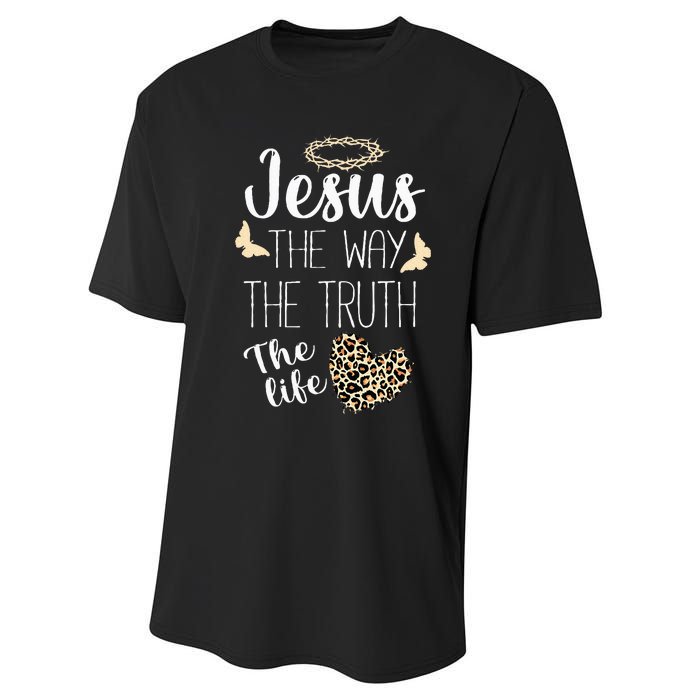 Jesus The Way Truth Life Christian Leopard Performance Sprint T-Shirt