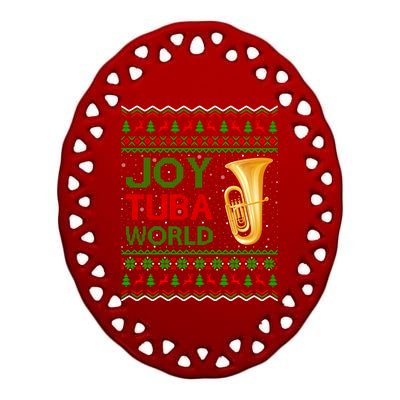 Joy Tuba World Music Lover Xmas Gift Ugly Tuba Christmas Gift Ceramic Oval Ornament