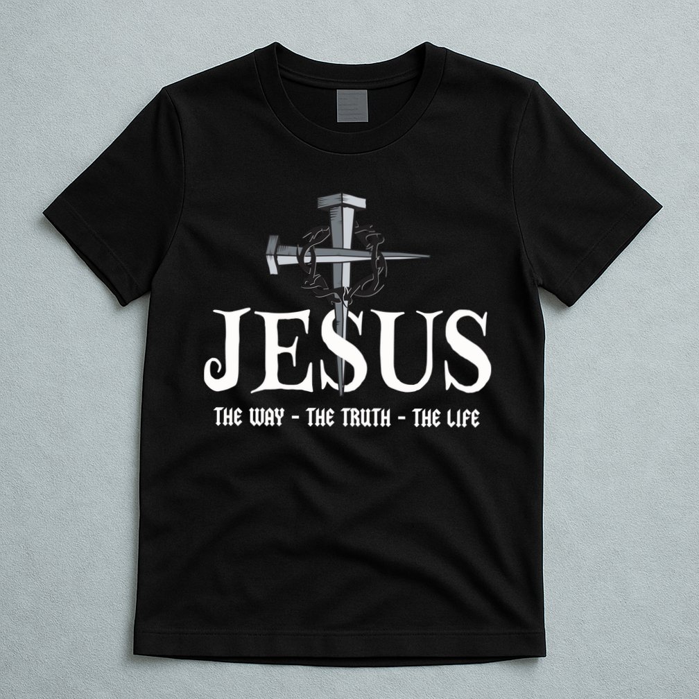 Jesus The Way The Truth The Life John 146 Christiant T-Shirt