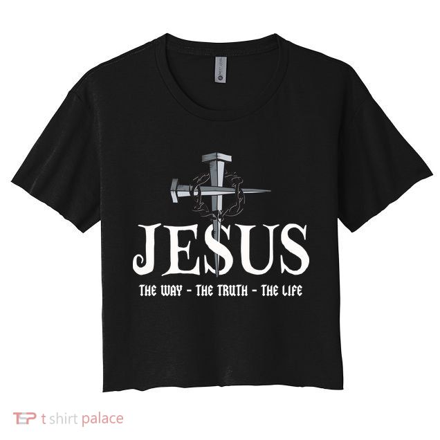 Jesus The Way The Truth The Life John 146 Christiant Crop Top