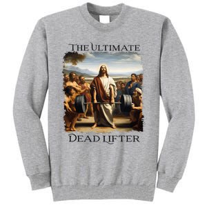 Jesus Ultimate Dead Lifter Christian Bodybuilder Strongman Tall Sweatshirt